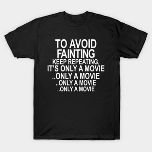 IT'S ONLY A MOVIE T-Shirt